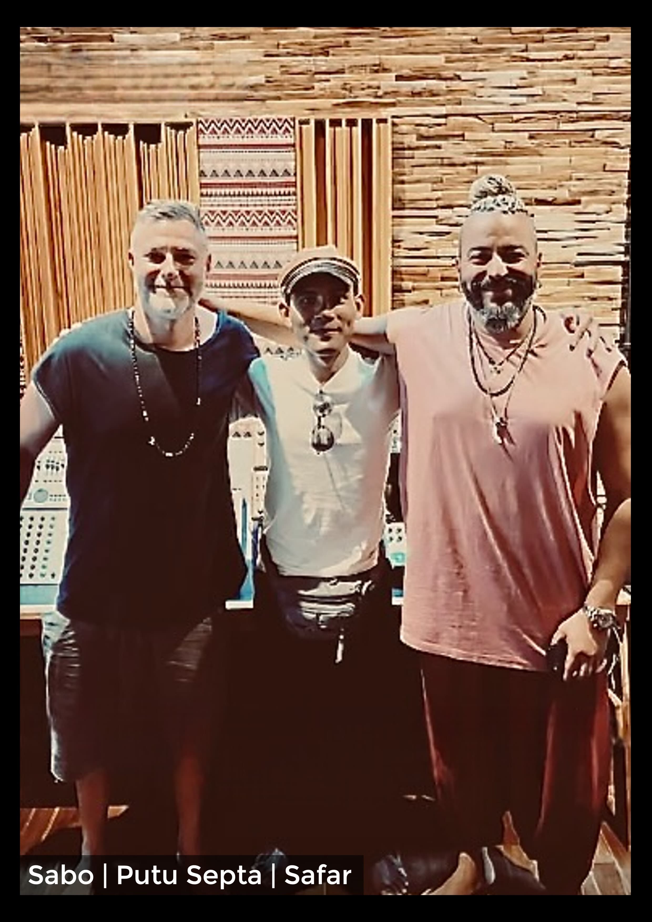 Sabo, Putu Septa & Safar at Aya Studios Bali